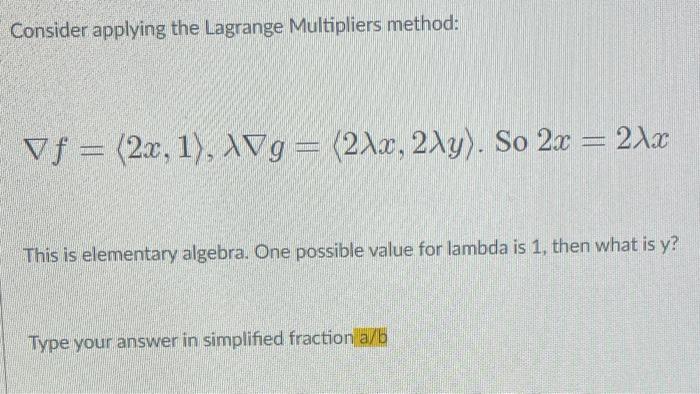 Consider Applying The Lagrange Multipliers Method Vf 2x 1 Vg 2x 2ay So 2x 2xx This Is Elementary Algebra 1
