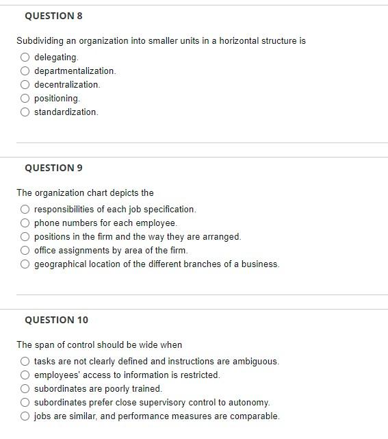 Question 8 Subdividing An Organization Into Smaller Units In A Horizontal Structure Is Delegating Departmentalization De 1