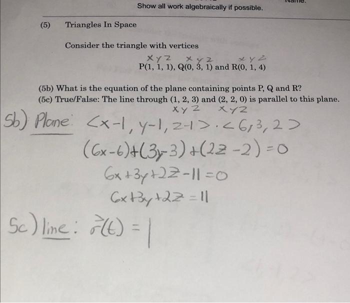 5 Show All Work Algebraically If Possible Triangles In Space Consider The Triangle With Vertices Xyz Xyz Xyz P 1 1 1
