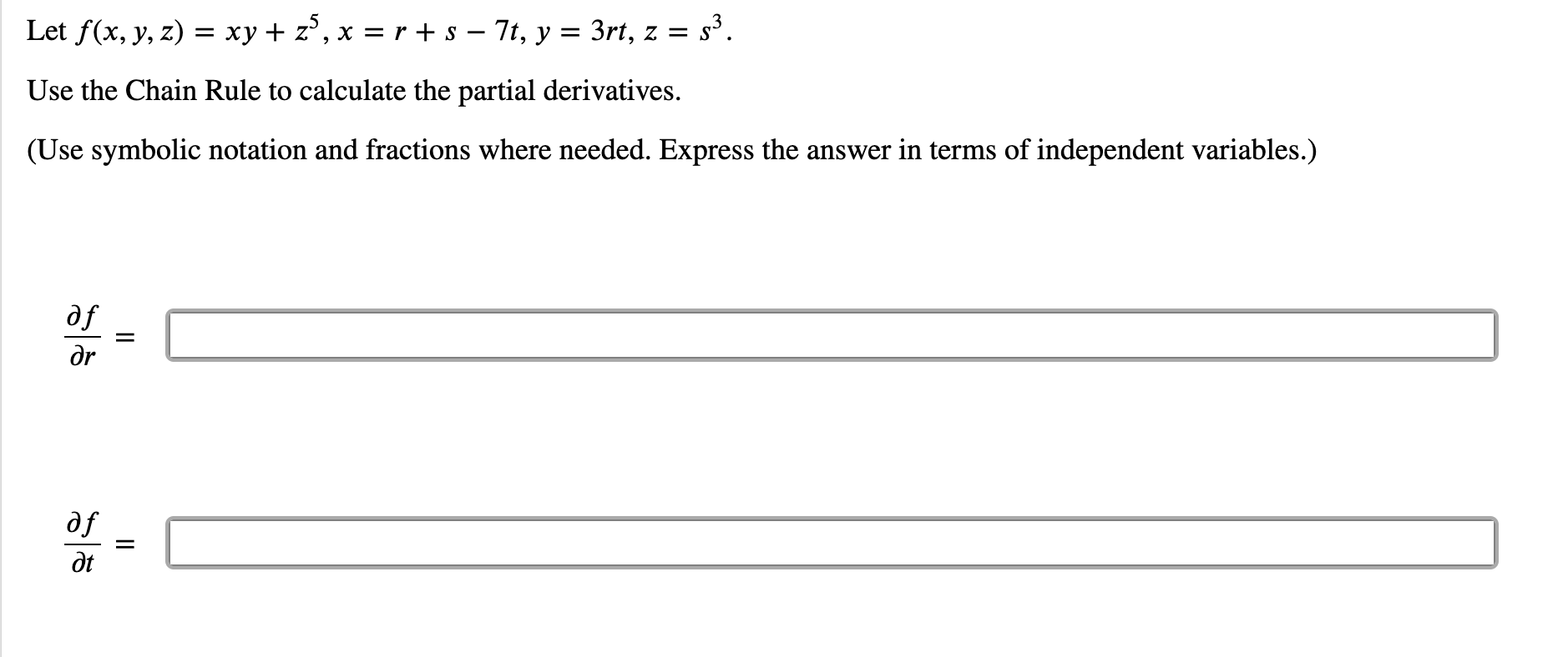 Let F X Y Z Xy Z X R S 7t Y 3rt Z Use The Chain Rule To Calculate The Partial Derivatives U 1