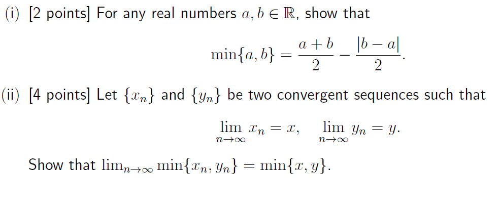 I 2 Points For Any Real Numbers A B E R Show That A B 2 2 Ii 4 Points Let N And Yn Be Two Convergent Seque 1