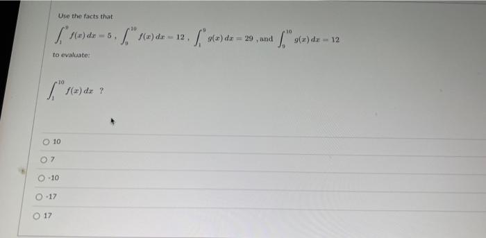 To Evaluate 07 Use The Facts That F X Dx 5 O 10 0 17 10 10 O 17 F X F X Dx 10 F X Dx 12 9 2 Dz 29 And 1 1