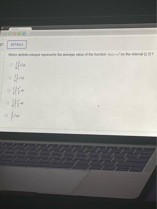 Odogra 27 Details O Which Definite Integral Represents The Average Value Of The Function X Xon The Interval 1 5 O 1