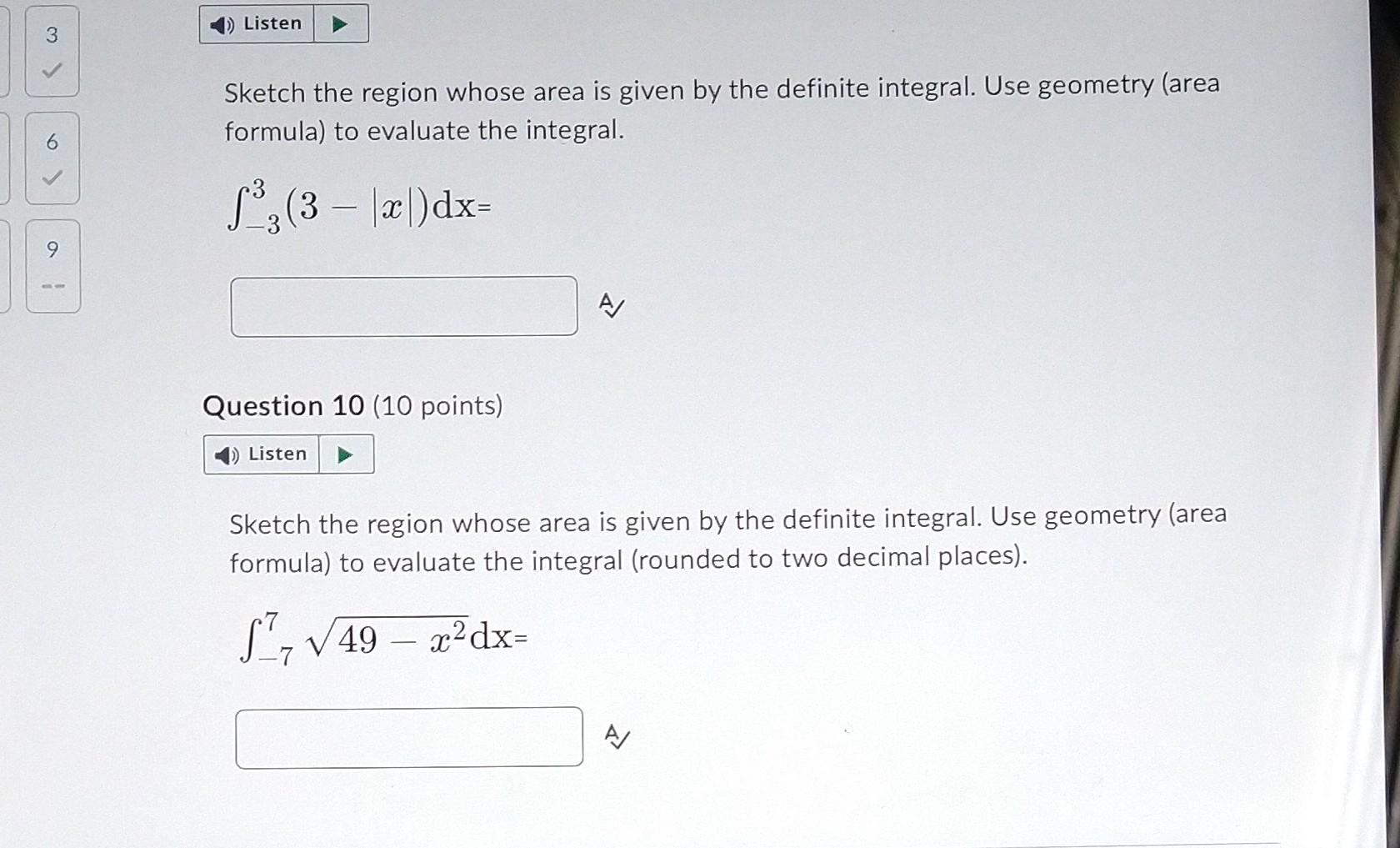 3 9 1 1 Listen Sketch The Region Whose Area Is Given By The Definite Integral Use Geometry Area Formula To Evaluat 1