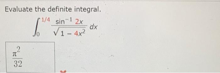 Evaluate The Definite Integral St 1 4 Sin 2x 1 4x 2 Tu 32 Dx 1