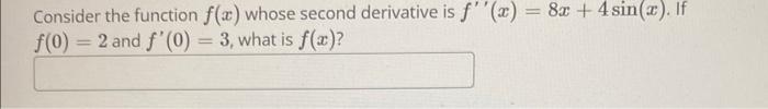 Let F X 12 X 1 Enter The Antiderivative Of F X C A Ball Is Shot From The Ground Straight Up Into The Air Wit 4