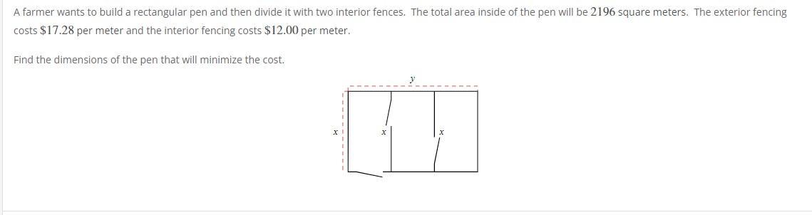 A Farmer Wants To Build A Rectangular Pen And Then Divide It With Two Interior Fences The Total Area Inside Of The Pen 1