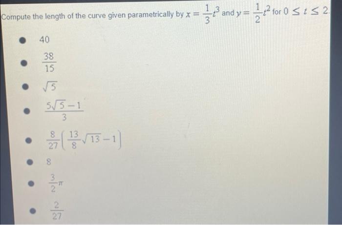 Compute The Length Of The Curve Given Parametrically By X 40 38 15 5 5 5 1 3 8 2 17 13 13 1 8 It 18 3 27 11 1