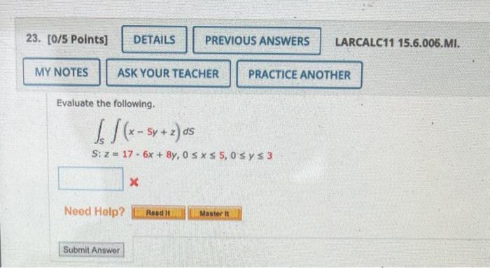 23 0 5 Points Details My Notes Ask Your Teacher Evaluate The Following Need Help X 3y 2 As S Z 17 6x 8y 1