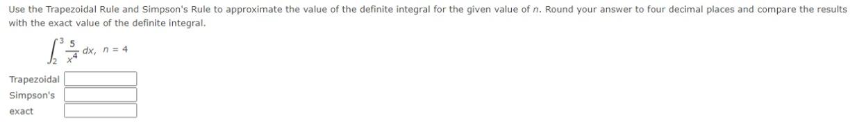 Use The Trapezoidal Rule And Simpson S Rule To Approximate The Value Of The Definite Integral For The Given Value Of N 1