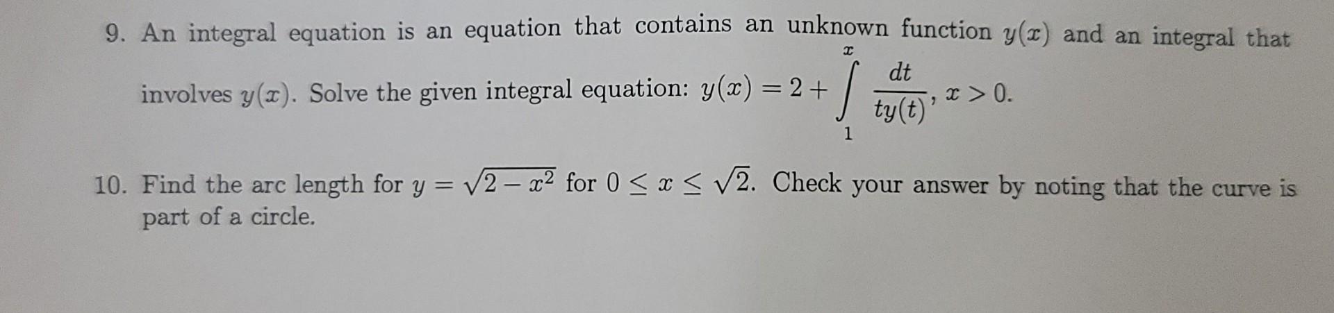 9 An Integral Equation Is An Equation That Contains An Unknown Function Y X And An Integral That I Involves Y X Solv 1
