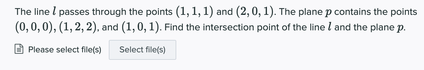 The Line I Passes Through The Points 1 1 1 And 2 0 1 The Plane P Contains The Points 0 0 0 1 2 2 And 1