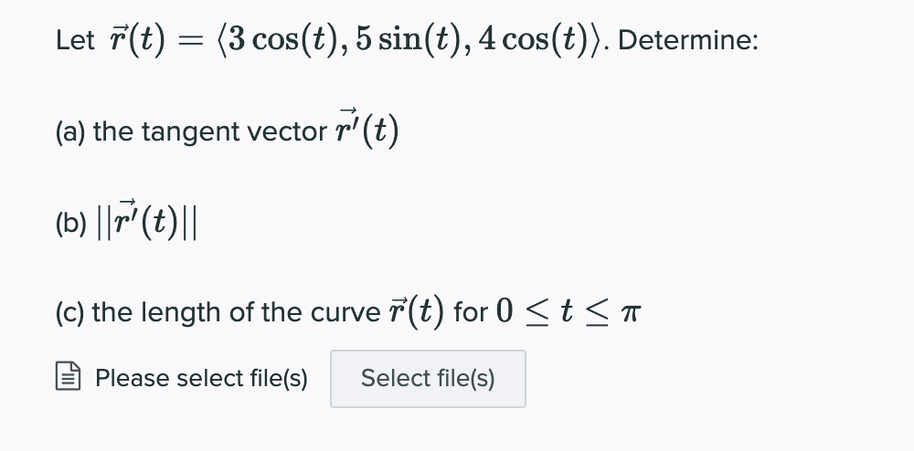 Let R T 3 Cos T 5 Sin T 4 Cos T Determine A The Tangent Vector R T B R T C The Length Of T 1