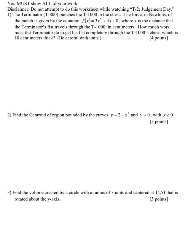 You Must Show All Of Your Work Disclaimer Do Not Attempt To Do This Worksheet While Watching T 2 Judgement Day 1 1