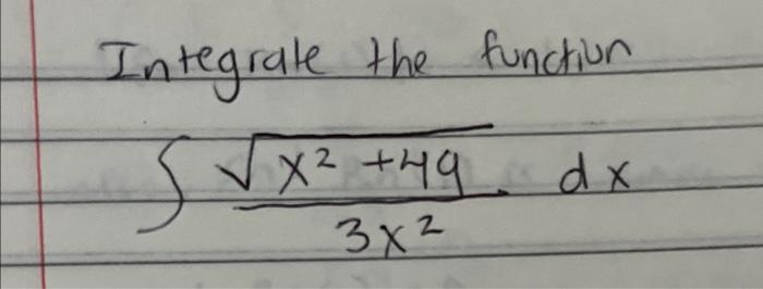 Integrate The Function X 49 Dx 3x X 1