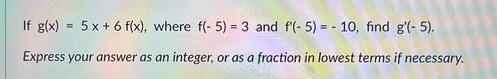 If G X 5x 6 F X Where F 5 3 And F 5 10 Find G 5 Express Your Answer As An Integer Or As A Fractio 1