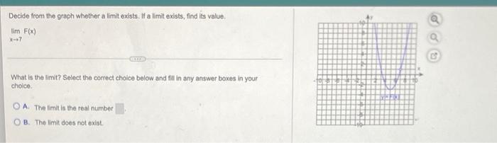 Decide From The Graph Whether A Limit Exists If A Limit Exists Find Its Value Lim F X X 47 What Is The Limit Select 1