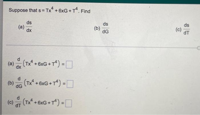 Suppose That S Tx 6xg Ta Find A Ds Dx D A Tx 6xg T Dx B Tx 6xg T Dg C Tx 6xg T 0 Dt B D 1
