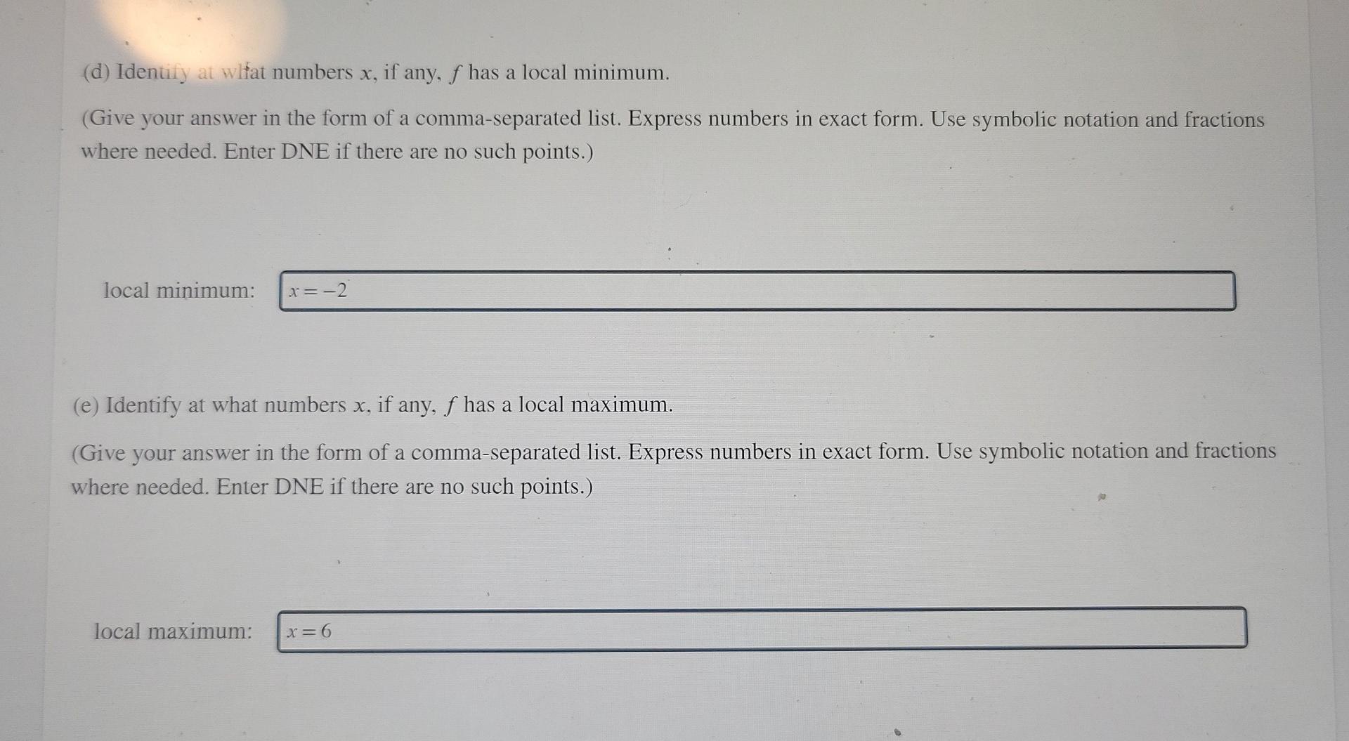 D Identify At Wlfat Numbers X If Any F Has A Local Minimum Give Your Answer In The Form Of A Comma Separated List 3