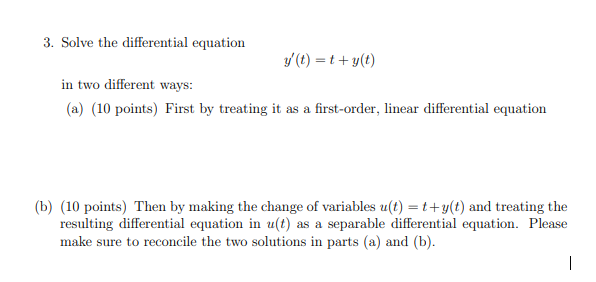 3 Solve The Differential Equation Y T T Y T In Two Different Ways A 10 Points First By Treating It As A Fi 1