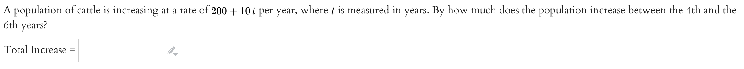 A Population Of Cattle Is Increasing At A Rate Of 200 10t Per Year Where T Is Measured In Years By How Much Does The 1