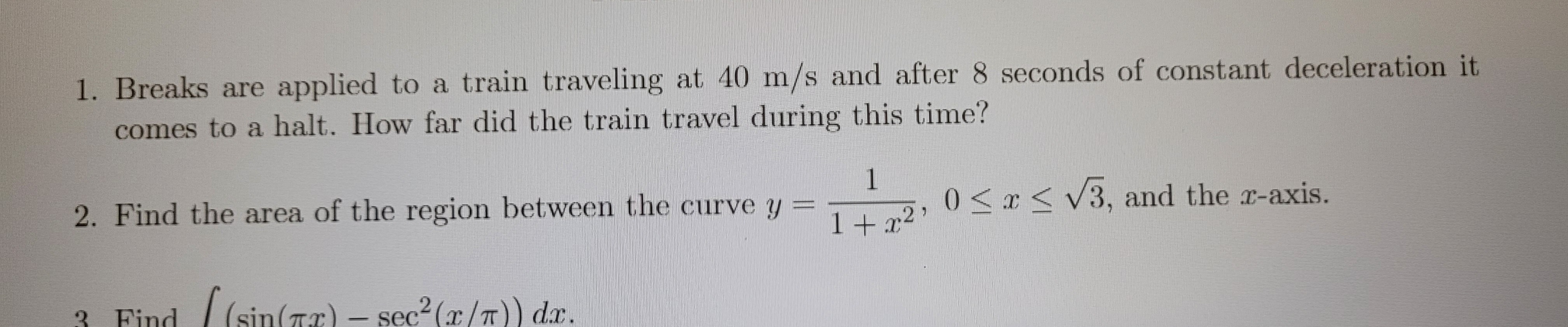 1 Breaks Are Applied To A Train Traveling At 40 M S And After 8 Seconds Of Constant Deceleration It Comes To A Halt Ho 1