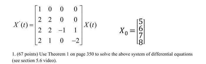 X T 100 0 2 0 0 1 2 2 2 1 210 2 X T Xo 5678 1 67 Points Use Theorem 1 On Page 350 To Solve The Above System O 1