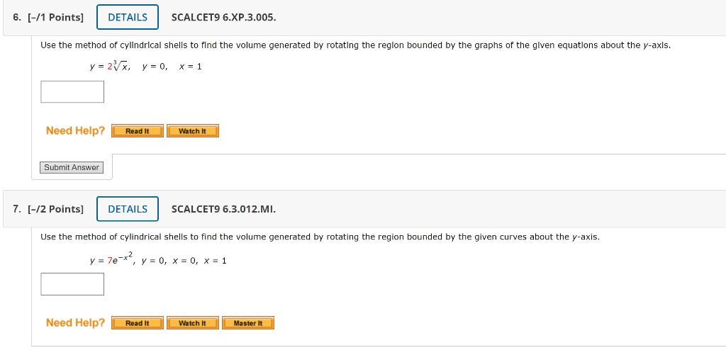 6 1 Points Details Scalcet9 6 Xp 3 005 Use The Method Of Cylindrical Shells To Find The Volume Generated By Rotati 1