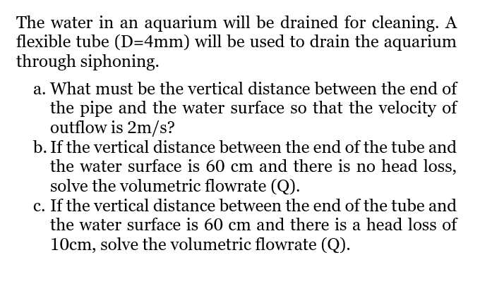 The Water In An Aquarium Will Be Drained For Cleaning A Flexible Tube D 4mm Will Be Used To Drain The Aquarium Throug 1