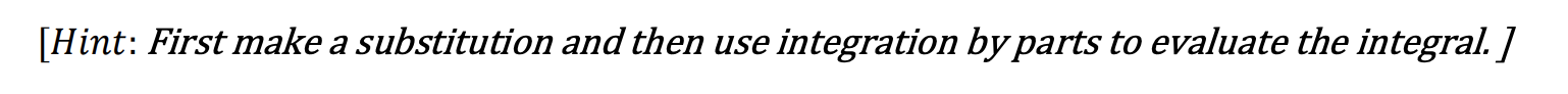 8cos T Evaluate The Indefinite Integral E Sin 2t Dt Hint First Make A Substitution And Then Use Integration By Part 2