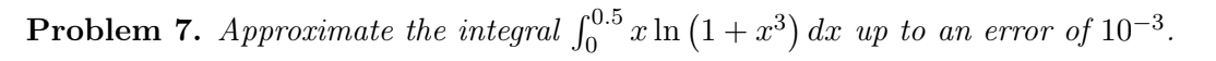 Problem 7 Approximate The Integral 0 5 X Ln 1 X Dx Up To An Error Of 10 1