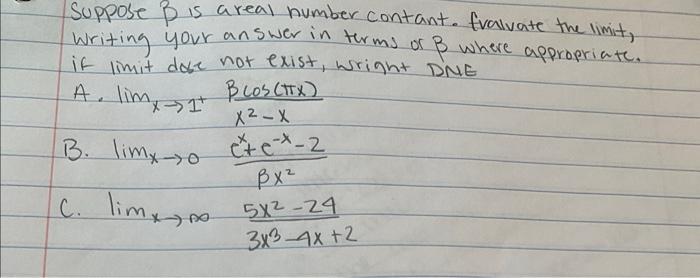 Suppose Is A Real Number Contant Fralvate The Limit Writing Your Answer In Terms Of B Where Appropriate If Limit Dose 1