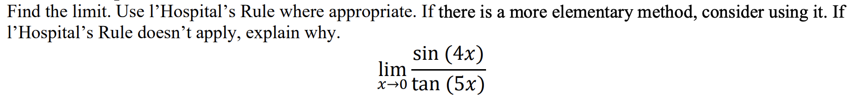 Find The Limit Use L Hospital S Rule Where Appropriate If There Is A More Elementary Method Consider Using It If L H 1