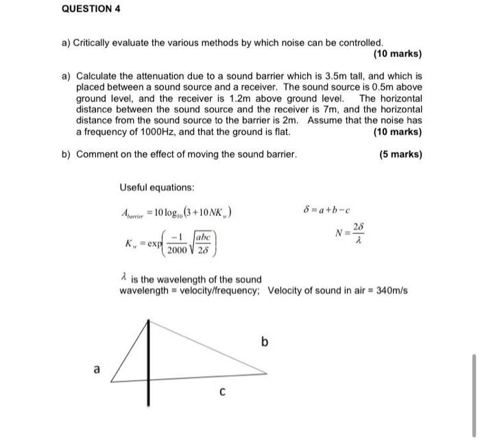 Question 4 A Critically Evaluate The Various Methods By Which Noise Can Be Controlled 10 Marks A Calculate The Atte 1