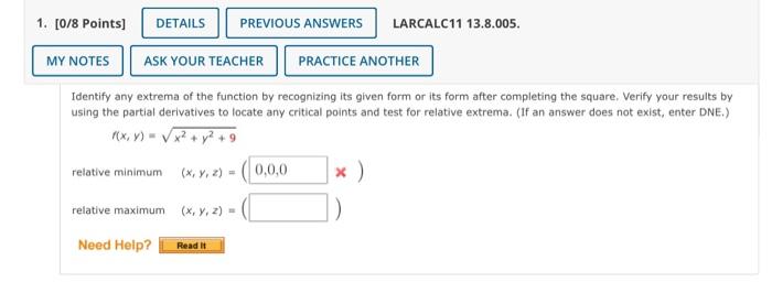 Details Previous Answers Larcalc11 13 8 005 My Notes Ask Your Teacher Practice Another Identify Any Extrema Of The Func 1