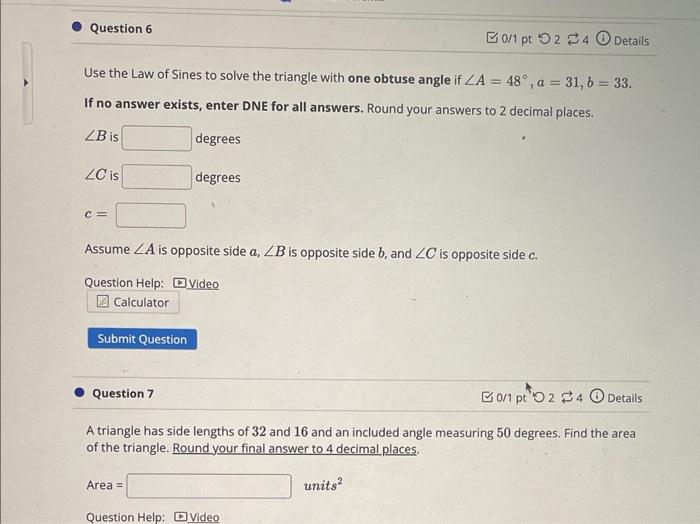 Question 6 Use The Law Of Sines To Solve The Triangle With One Obtuse Angle If Za 48 A 31 B 33 If No Answer Ex 1