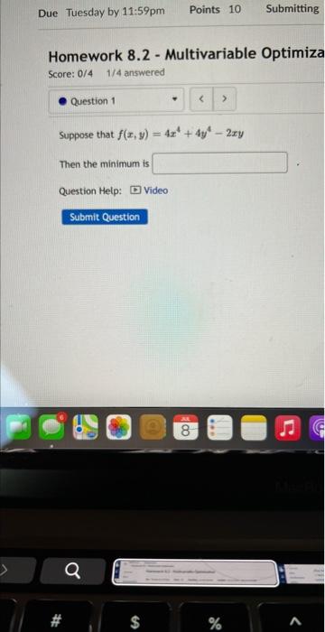 Due Tuesday By 11 59pm Homework 8 2 Multivariable Optimiza Score 0 4 1 4 Answered Question 1 Then The Minimum Is Supp 1