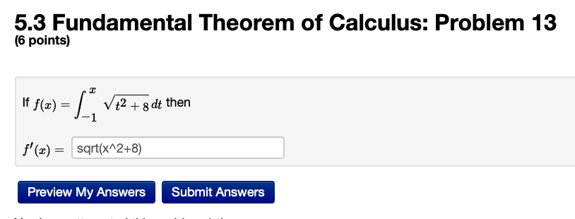 5 3 Fundamental Theorem Of Calculus Problem 13 6 Points F X Sqrt X 2 8 If F X T 8 Dt Then Previe 1
