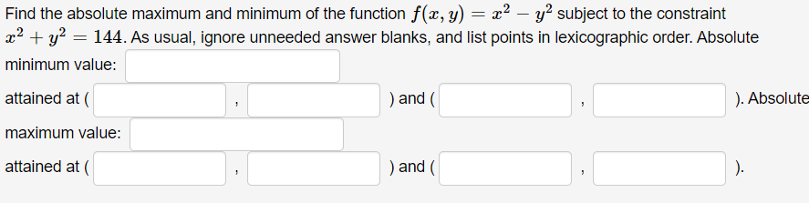 Find The Absolute Maximum And Minimum Of The Function F X Y X Y Subject To The Constraint X Y 144 As Usua 1