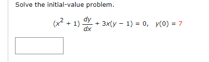 Solve The Initial Value Problem 1 Dy Dx 3x Y 1 0 Y 0 7 1
