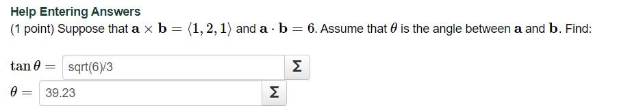 Help Entering Answers 1 Point Suppose That A B 1 2 1 And A B 6 Assume That Is The Angle Between A And B Fi 1
