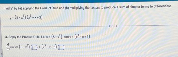 Find Y By A Applying The Product Rule And B Multiplying The Factors To Produce A Sum Of Simpler Terms To Differenti 1