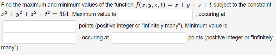 Find The Maximum And Minimum Values Of The Function F X Y Z T X Y Z T Subject To The Constraint X Y Z T 1