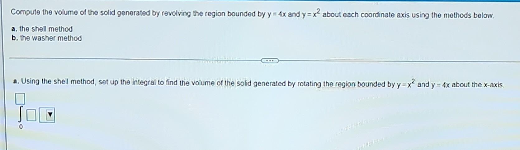 Use The Shell Method To Find The Volume Of The Solid Generated By Revolving The Region Bounded By The Curves And Lines A 3
