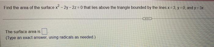 Find The Area Of The Surface Cut From The Bottom Of The Paraboloid Z X Y By The Plane Z 2 The Surface Area Is 2