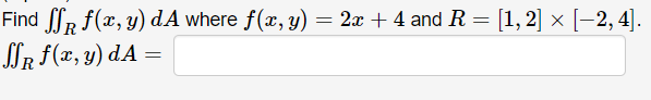 Find Sf F X Y Da Where F X Y 2x 4 And R 1 2 2 4 Ssr F X Y Da 1