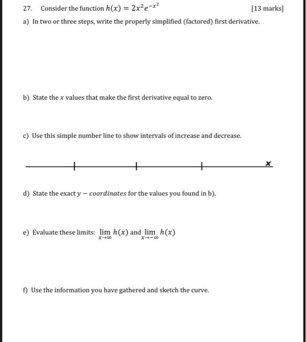 27 Consider The Function H X 2x E X 13 Marks A In Two Or Three Steps Write The Properly Simplified Factored F 1