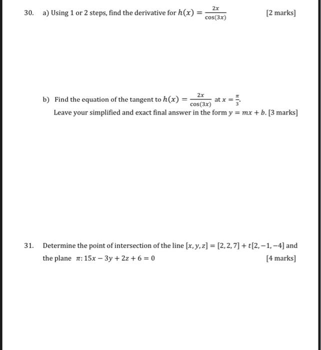 30 A Using 1 Or 2 Steps Find The Derivative For H X 2x Cos 3x 2 Marks 2x B Find The Equation Of The Tangent To 1