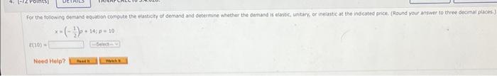 For The Following Demand Equation Compute The Elasticity Of Demand And Determine Whether The Demand Is Elastic Unitary 1