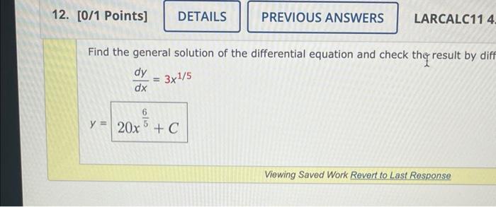 12 0 1 Points Details 3x1 5 Previous Answers Find The General Solution Of The Differential Equation And Check The Res 1